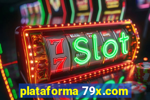 plataforma 79x.com